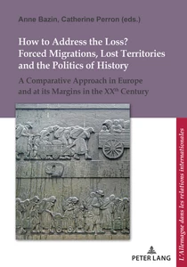 Title: How to Address the Loss? Forced Migrations, Lost Territories and the Politics of History