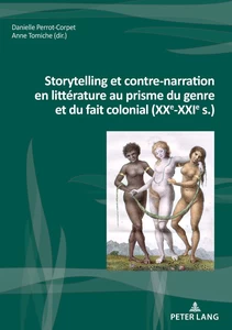 Title: Storytelling et contre-narration en littérature au prisme du genre et du fait colonial (XXe-XXIe s.)