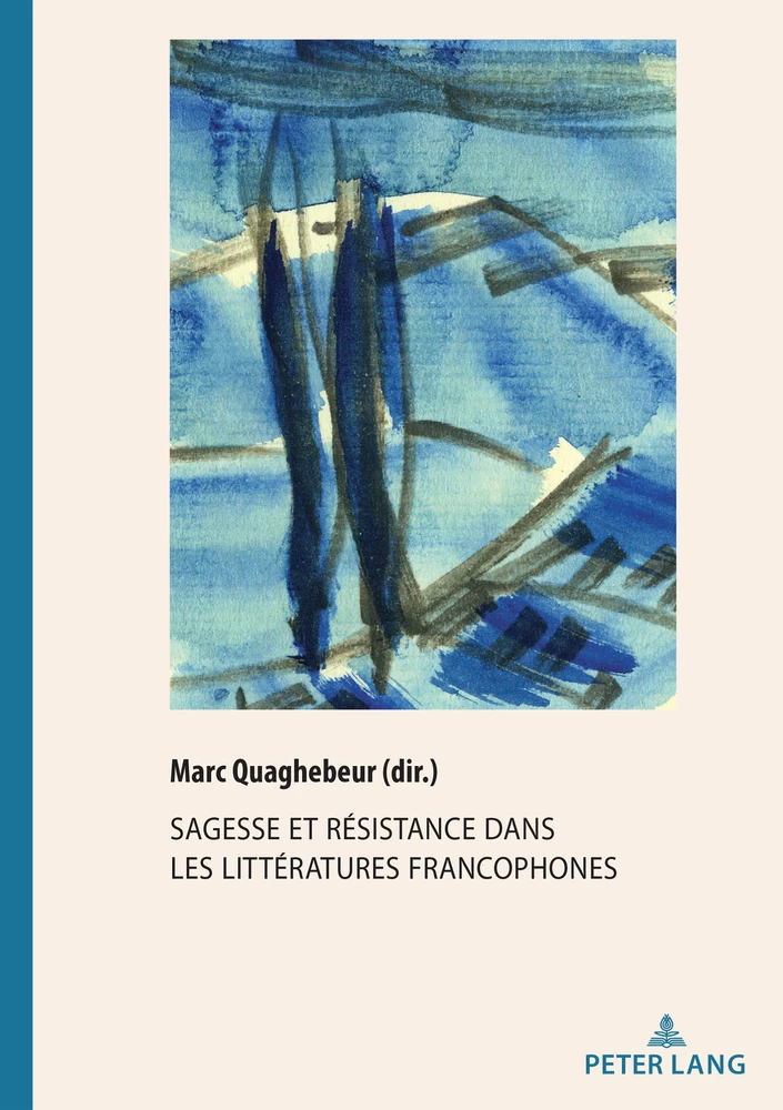 Sagesse Et Resistance Dans Les Litteratures Francophones Peter Lang Verlag