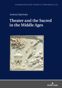 Title: Theater and the Sacred in the Middle Ages