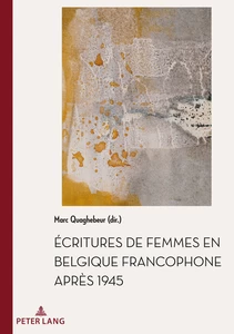 Title: Écritures de femmes en Belgique francophone après 1945