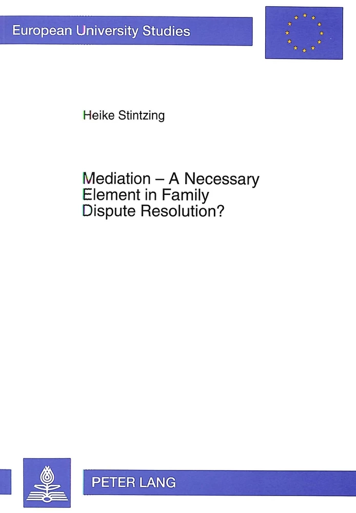 Mediation A Necessary Element In Family Dispute Resolution Peter Lang Verlag