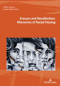 Title: Erasure and Recollection: Memories of Racial Passing