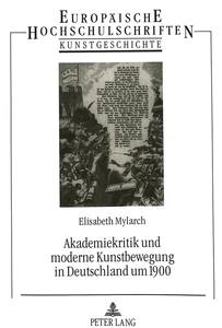 Title: Akademiekritik und moderne Kunstbewegung in Deutschland um 1900
