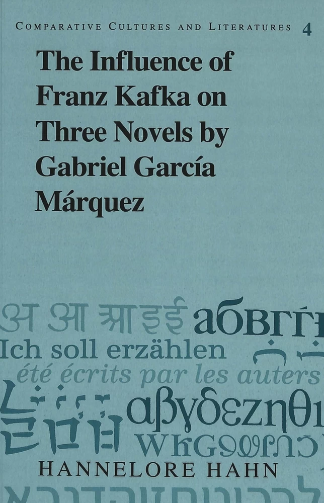 The Influence Of Franz Kafka On Three Novels By Gabriel Garcia Marquez Peter Lang Verlag