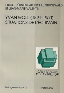 Title: Yvan Goll (1891-1950)- Situations de l'écrivain