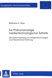 Title: Zur Phänomenologie medientechnologischer Ästhetik