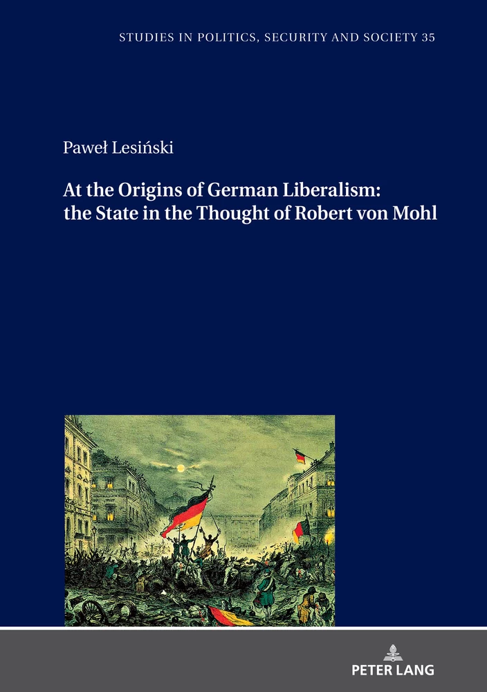 Title: At the Origins of German Liberalism: the State in the Thought of Robert von Mohl