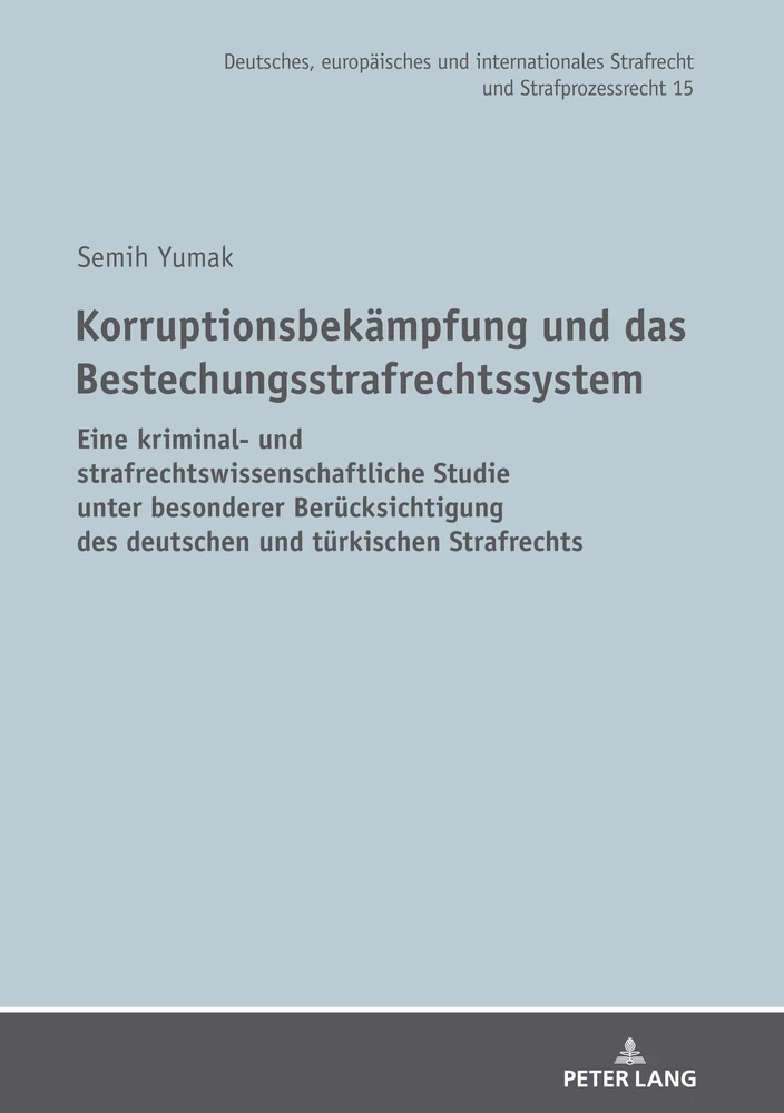 Titel: Korruptionsbekämpfung und das Bestechungsstrafrechtssystem