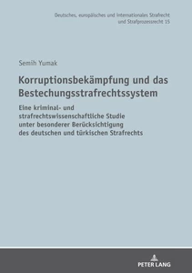 Title: Korruptionsbekämpfung und das Bestechungsstrafrechtssystem