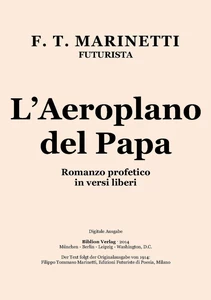 Title: L'aeroplano del Papa: romanzo profetico in versi liberi.