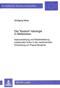 Title: Die «Kastom»-Ideologie in Melanesien