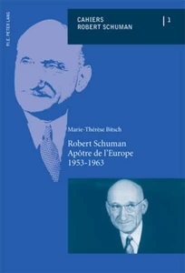 Title: Robert Schuman – Apôtre de l’Europe (1953-1963)
