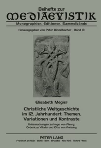 Title: Christliche Weltgeschichte im 12. Jahrhundert: Themen, Variationen und Kontraste