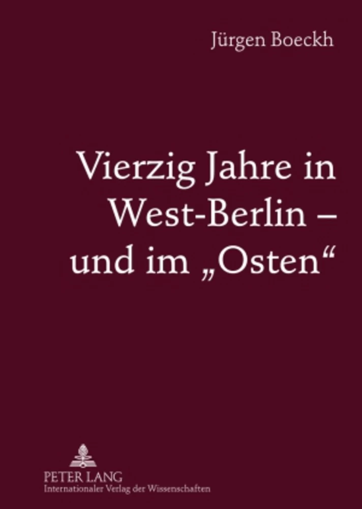 Titel: Vierzig Jahre in West-Berlin – und im «Osten»