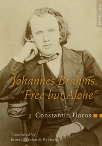 Title: Johannes Brahms. «Free but Alone»