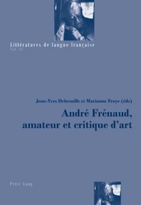 Title: André Frénaud, amateur et critique d’art