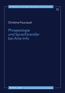 Title: Phraseologie und Sprachtransfer bei Arte-Info
