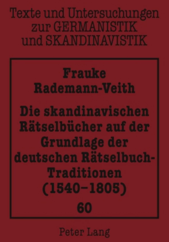 Titel: Die skandinavischen Rätselbücher auf der Grundlage der deutschen Rätselbuch-Traditionen (1540-1805)