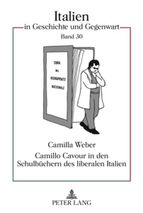 Title: Camillo Cavour in den Schulbüchern des liberalen Italien
