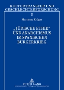 Title: «Jüdische Ethik» und Anarchismus im Spanischen Bürgerkrieg