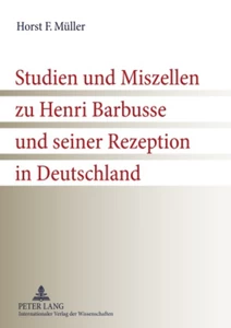 Title: Studien und Miszellen zu Henri Barbusse und seiner Rezeption in Deutschland