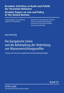 Title: Die Europäische Union und die Bekämpfung der Verbreitung von Massenvernichtungswaffen