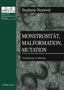 Title: Monstrosität, Malformation, Mutation