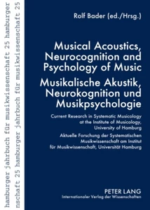 Title: Musical Acoustics, Neurocognition and Psychology of Music - Musikalische Akustik, Neurokognition und Musikpsychologie