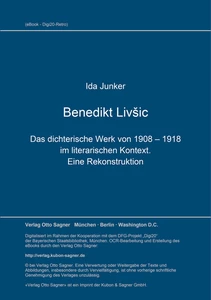 Title: Benedikt Livšic: das dichterische Werk von 1908 - 1918 im literarischen Kontext. Eine Rekonstruktion