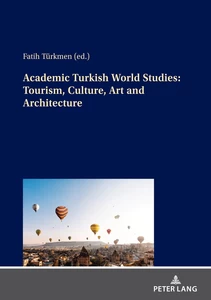 Title: Academic Turkish World Studies: Tourism, Culture, Art and Architecture