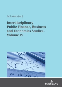 Title: Interdisciplinary Public Finance, Business and Economics Studies– Volume IV 