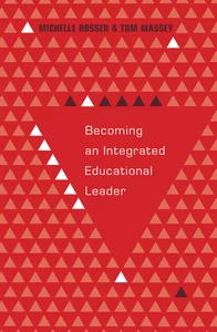 Title: Becoming an Integrated Educational Leader