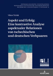 Title: Aspekt und Erfolg: Eine kontrastive Analyse aspektualer Relationen von tschechischen und deutschen Verbpaaren