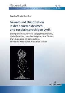 Title: Gewalt und Dissoziation in der neueren deutsch- und russischsprachigen Lyrik