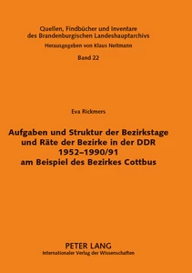 Title: Aufgaben und Struktur der Bezirkstage und Räte der Bezirke in der DDR 1952-1990/91 am Beispiel des Bezirkes Cottbus