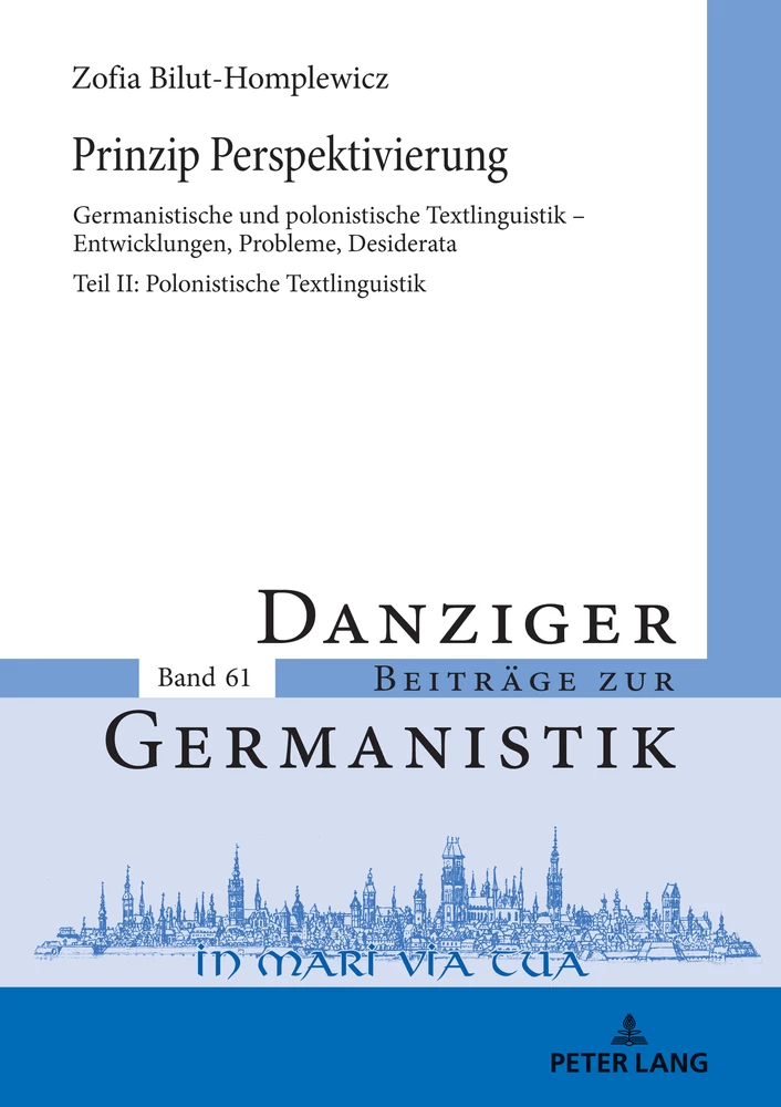 Titel: Prinzip Perspektivierung: Germanistische und polonistische Textlinguistik – Entwicklungen, Probleme, Desiderata