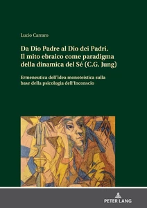 Title: Da Dio Padre al Dio dei Padri Il mito ebraico come paradigma della dinamica del Sé (C.G. Jung) 