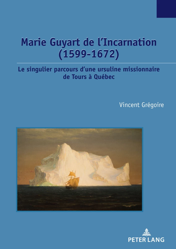 Marie Guyart De L Incarnation 1599 1672 Peter Lang Verlag