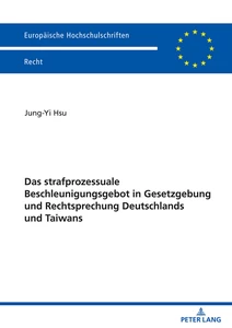 Title: Das strafprozessuale Beschleunigungsgebot in Gesetzgebung und Rechtsprechung Deutschlands und Taiwans