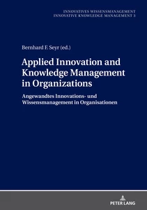 Title: Applied Innovation and Knowledge Management in Organizations