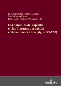 Title: Los dominios del espíritu en las literaturas española e hispanoamericana (siglos XX-XXI)