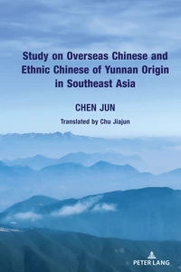 Title: Study on Overseas Chinese and Ethnic Chinese of Yunnan Origin in Southeast Asia