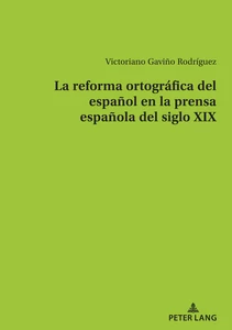 Title: La reforma ortográfica del español en la prensa española del siglo XIX