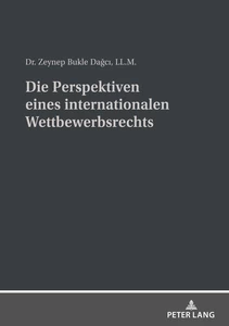 Title: Die Perspektiven eines internationalen Wettbewerbsrechts