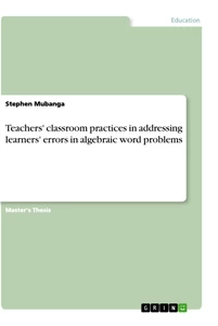 Titel: Teachers' classroom practices in addressing learners' errors in algebraic word problems
