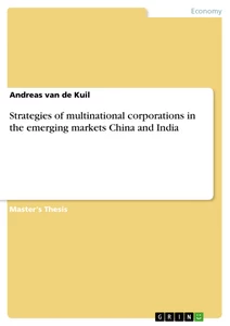 Titel: Strategies of multinational corporations in the emerging markets China and India