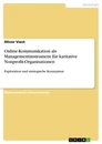Titel: Online-Kommunikation als Managementinstrument für karitative Nonprofit-Organisationen