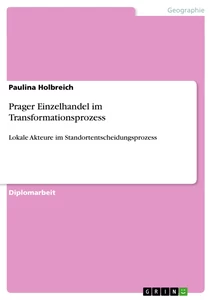 Titel: Prager Einzelhandel im Transformationsprozess 