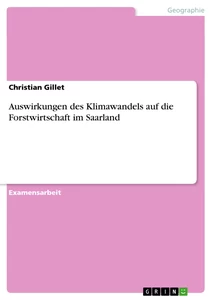 Titel: Auswirkungen des Klimawandels auf die Forstwirtschaft im Saarland
